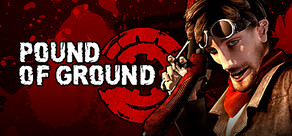 Review: Pound of Ground Finds the Fun Under the Rotting Meat