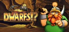 Review: Dwarfs!? – Tunneling into our hearts